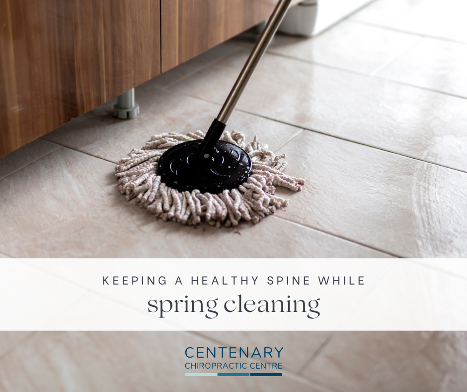 Keeping A Healthy Spine While Spring Cleaning | Centenary Chiropractic Centre
