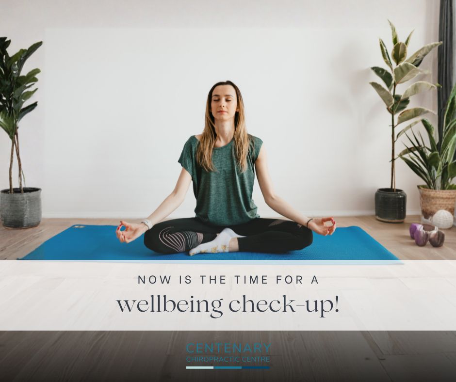 Now Is The Time For A Well-being Check-Up! | Centenary Chiropractic Centre