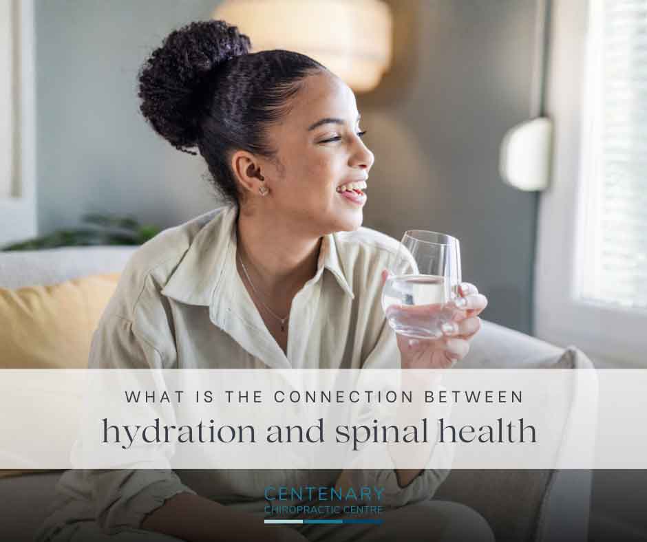 What Is The Connection Between Hydration And Spinal Health | Centenary Chiropractic Centre
